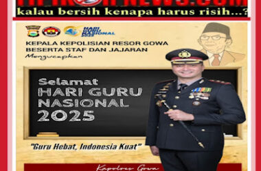 "GURU HEBAT, INDONESIA KUAT" – KAPOLRES GOWA DAN JAJARAN Sampaikan Hormat Tulus pada Pendidik Bangsa di Hari Guru Nasional 2025